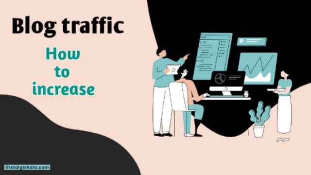 Blog traffic how to increase image with firstdigishala logo