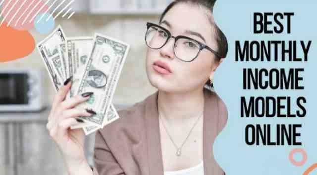 Best monthly income models online