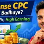 AdSense CPC kaise badhaye aur high CPC strategy for bloggers