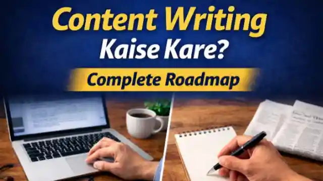Content Writing Kaise Kare Complete Roadmap – Online aur Offline Guide for Beginners