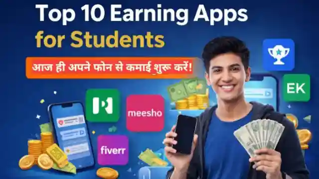 Top 10 Apps for Students to Earn Money (2026) with a South Asian student holding a smartphone and banknotes, featuring Google Opinion Rewards, Meesho, and Fiverr icons.